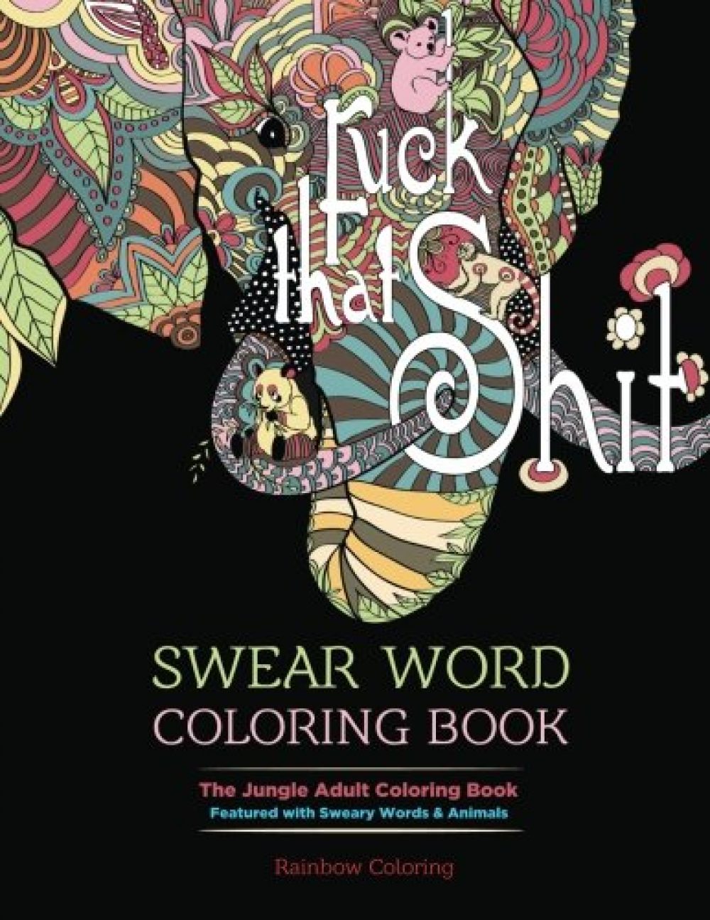 Swearing Animals by Swearing Coloring Book for Adults